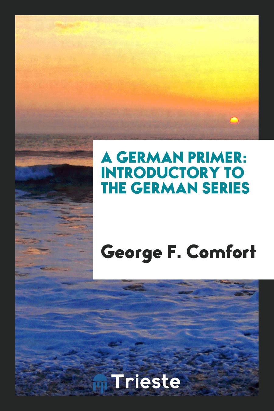 A German Primer: Introductory to the German Series
