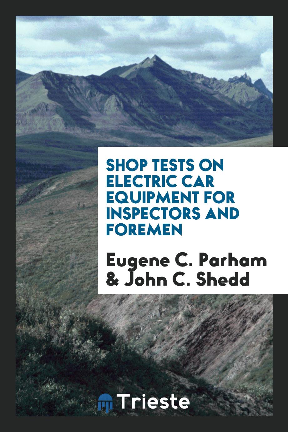 Shop Tests on Electric Car Equipment for Inspectors and Foremen