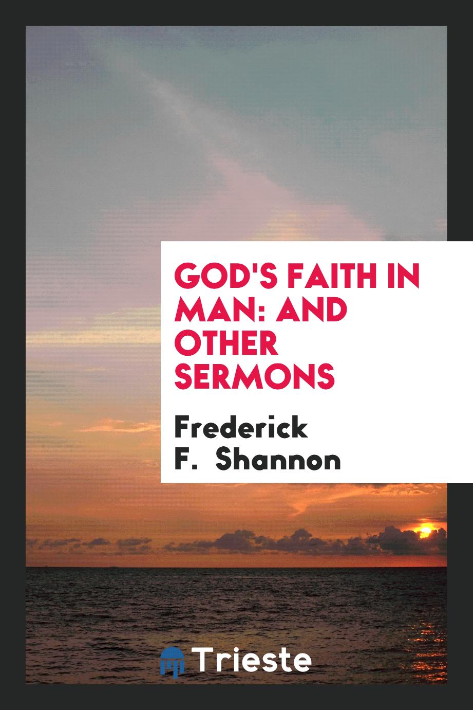 God's Faith in Man: And Other Sermons