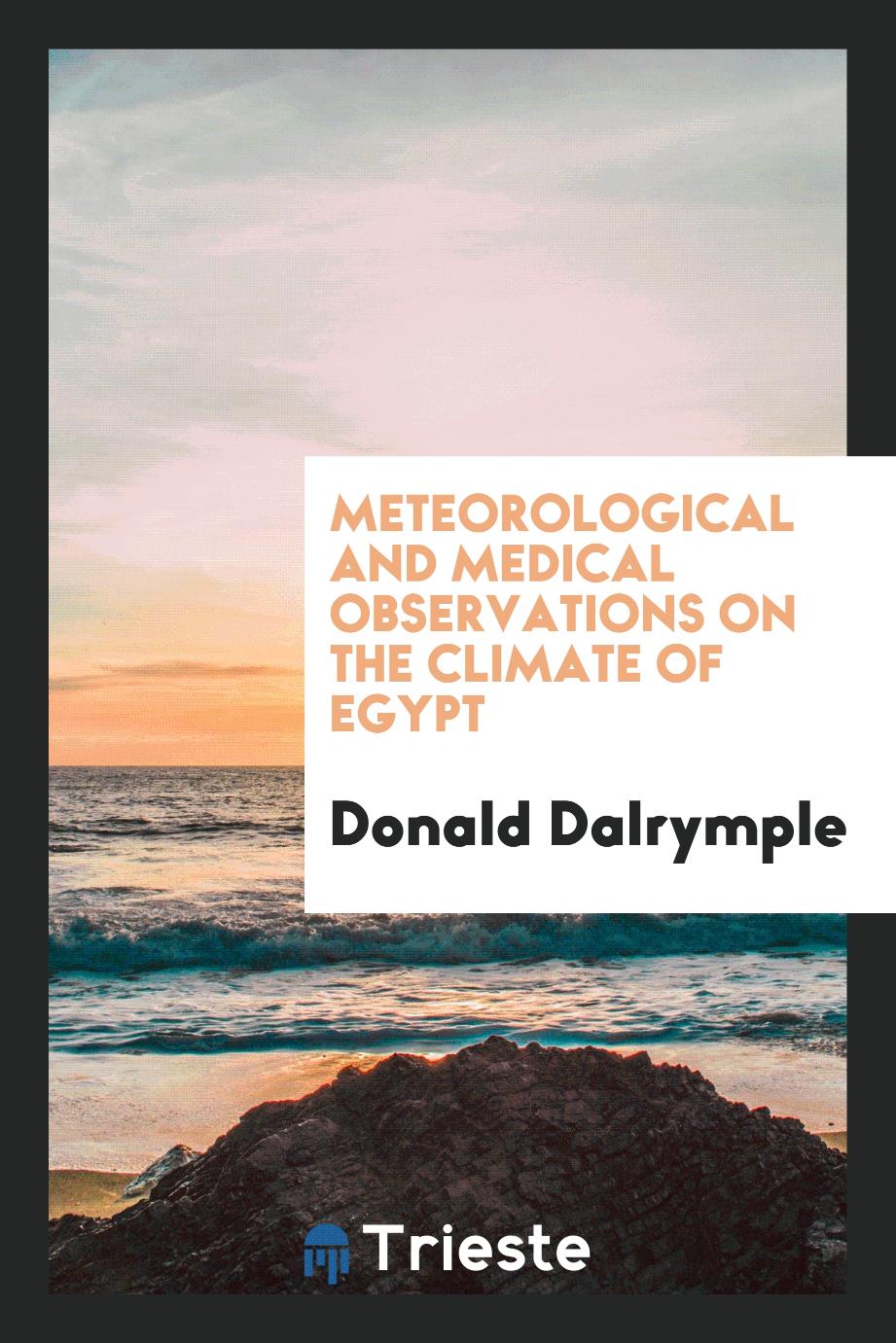 Meteorological and Medical Observations on the Climate of Egypt
