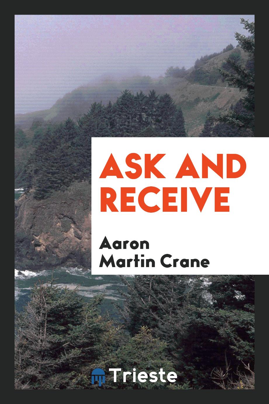 Ask and Receive