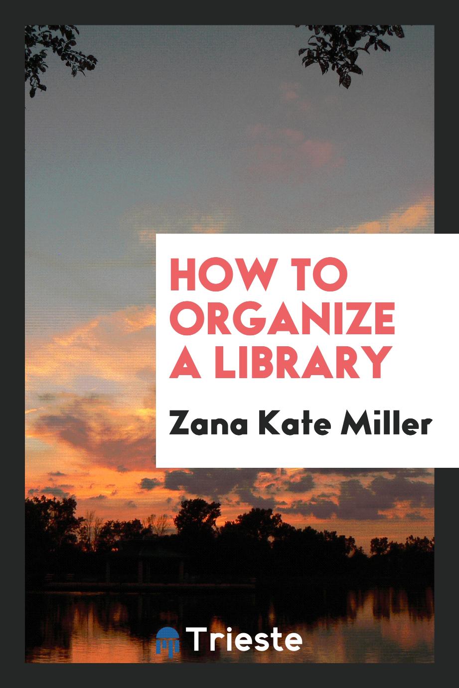 How to Organize a Library