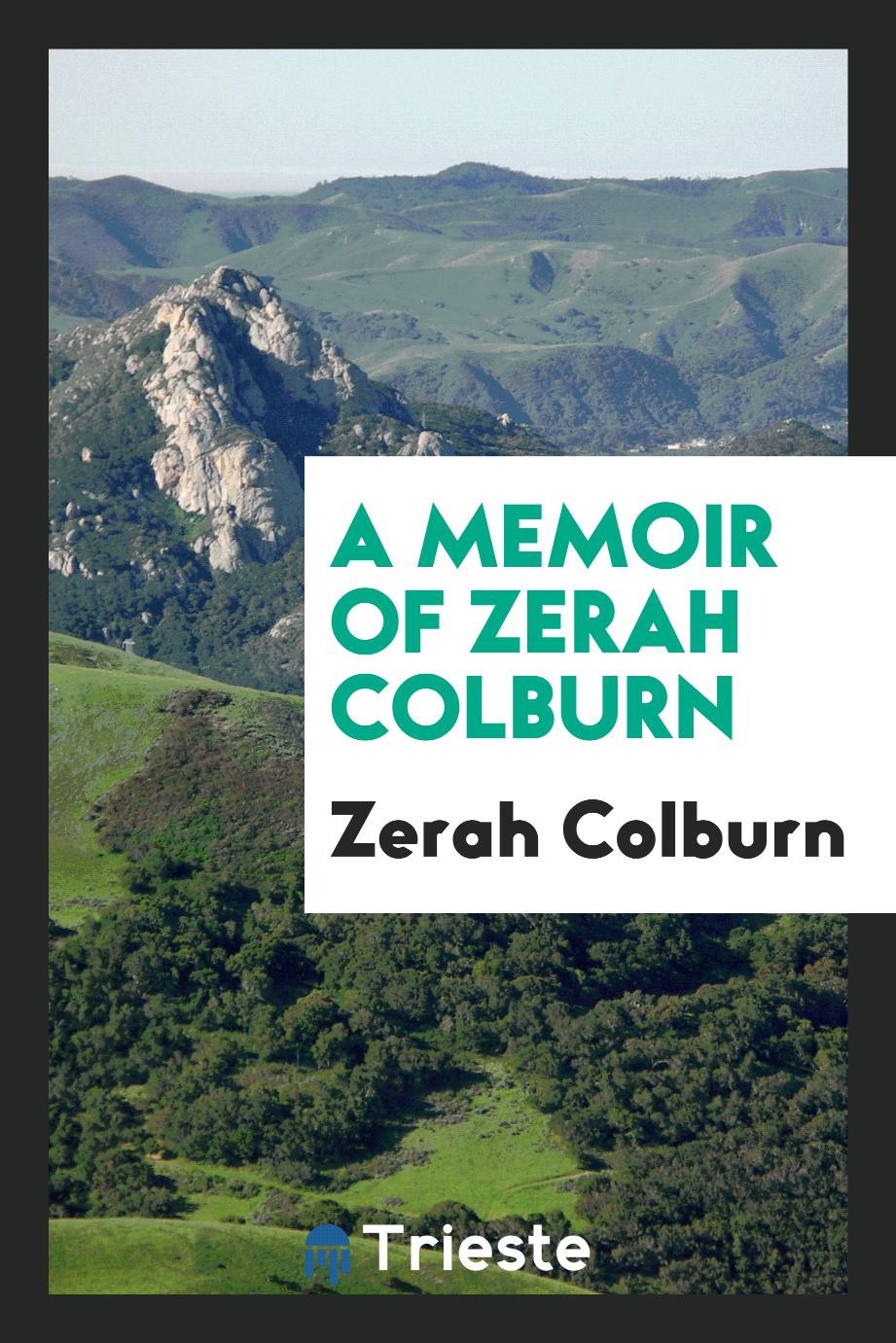 A memoir of Zerah Colburn