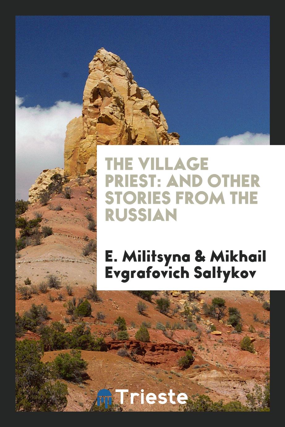 The village priest: and other stories from the Russian