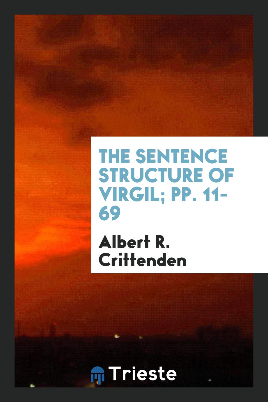 The Sentence Structure of Virgil; pp. 11-69