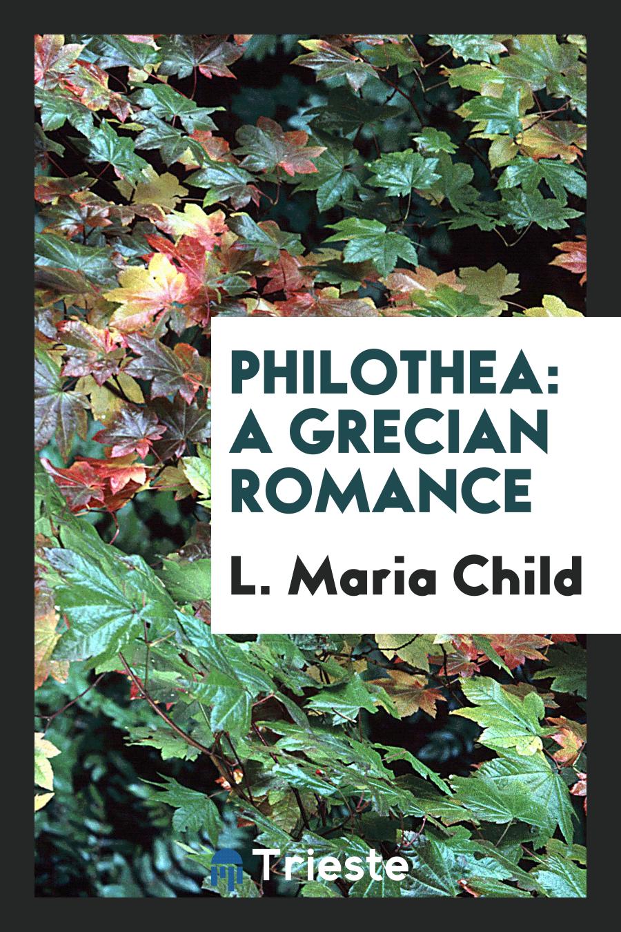Philothea: A Grecian Romance