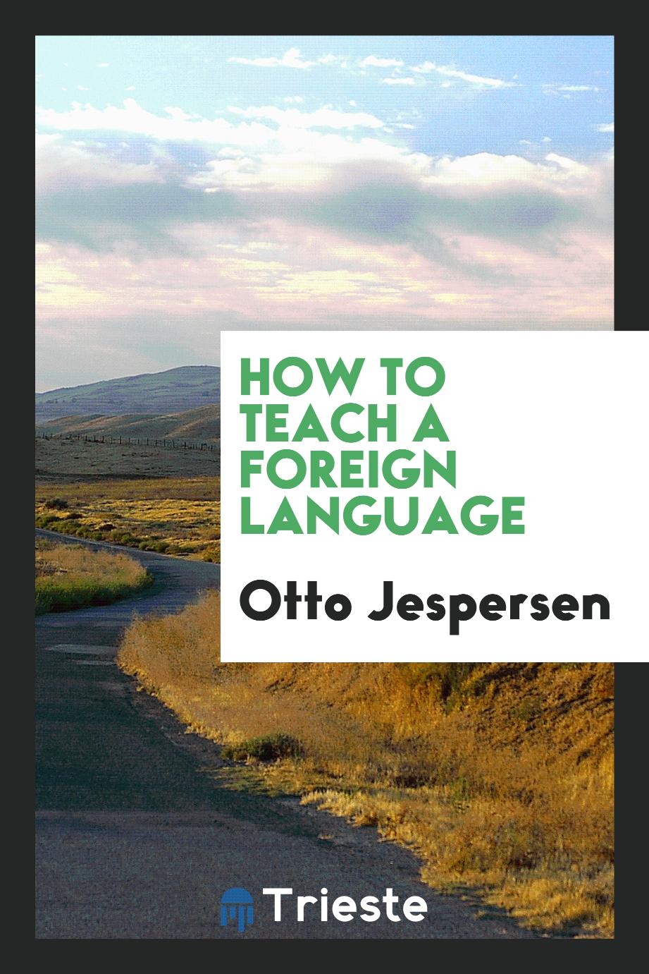 How to teach a foreign language