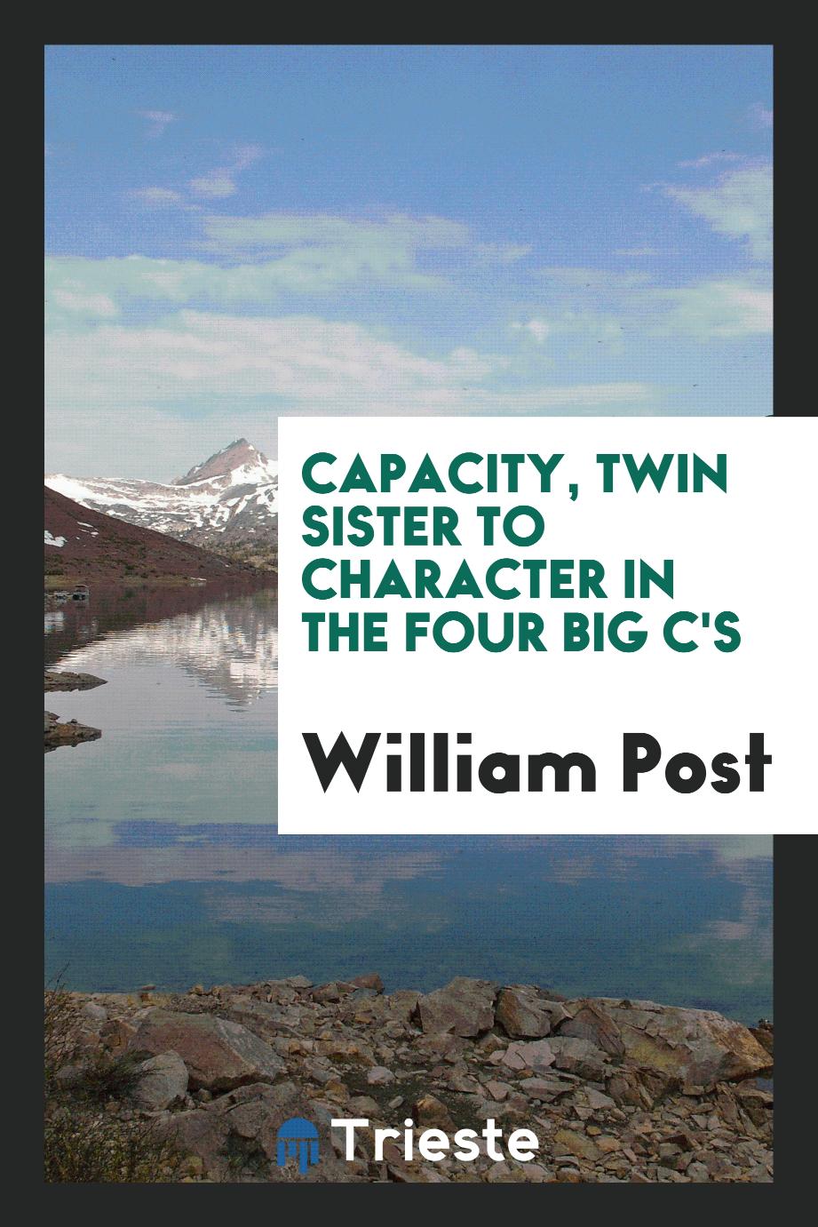 Capacity, Twin Sister to Character in the Four Big C's