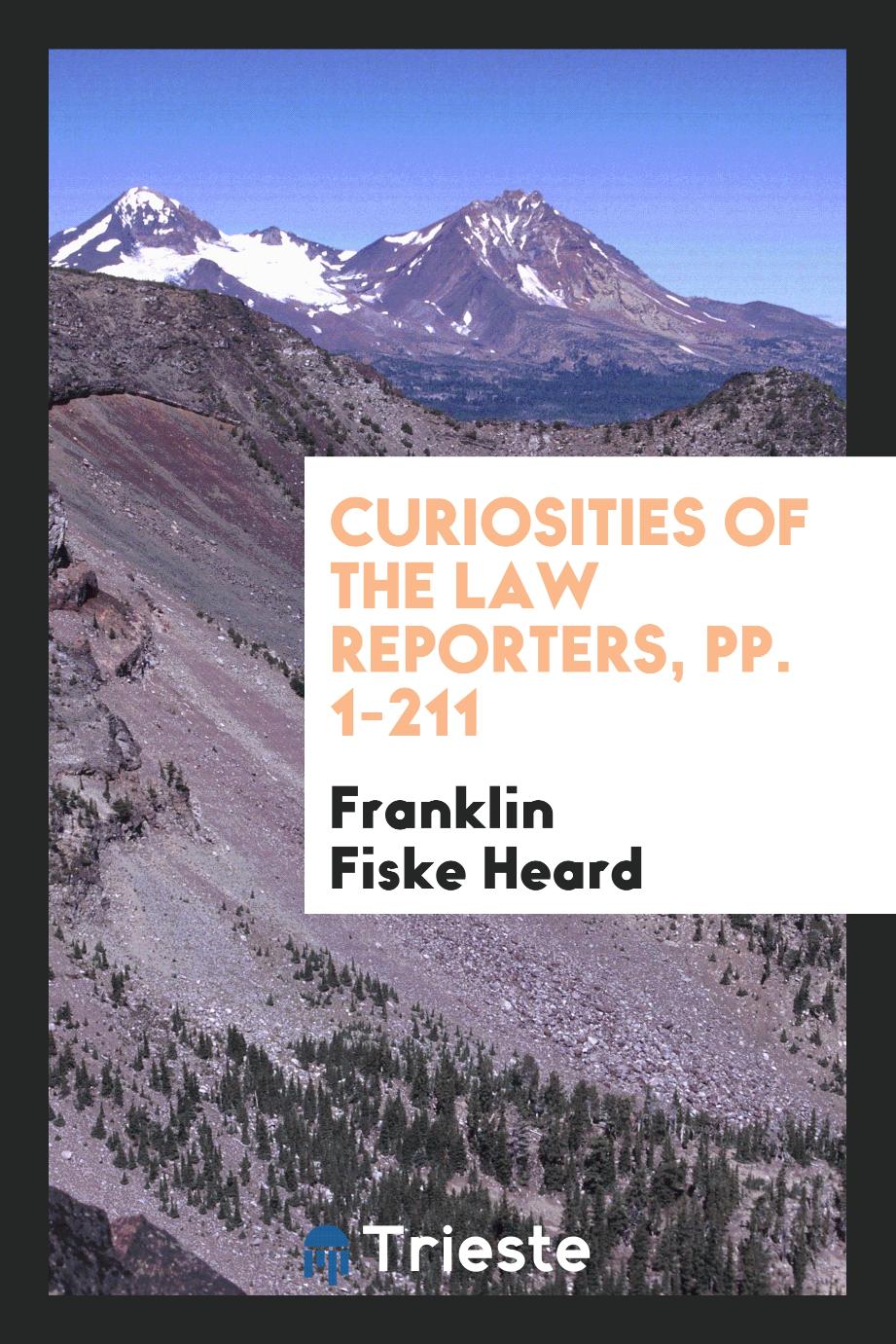 Curiosities of the Law Reporters, pp. 1-211