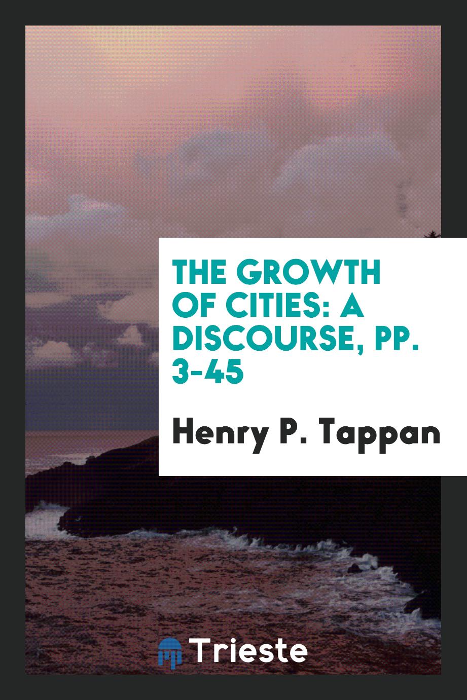 The Growth of Cities: A Discourse, pp. 3-45