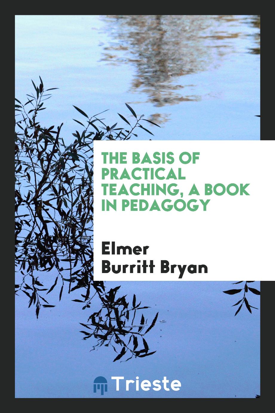 The Basis of Practical Teaching, a Book in Pedagogy