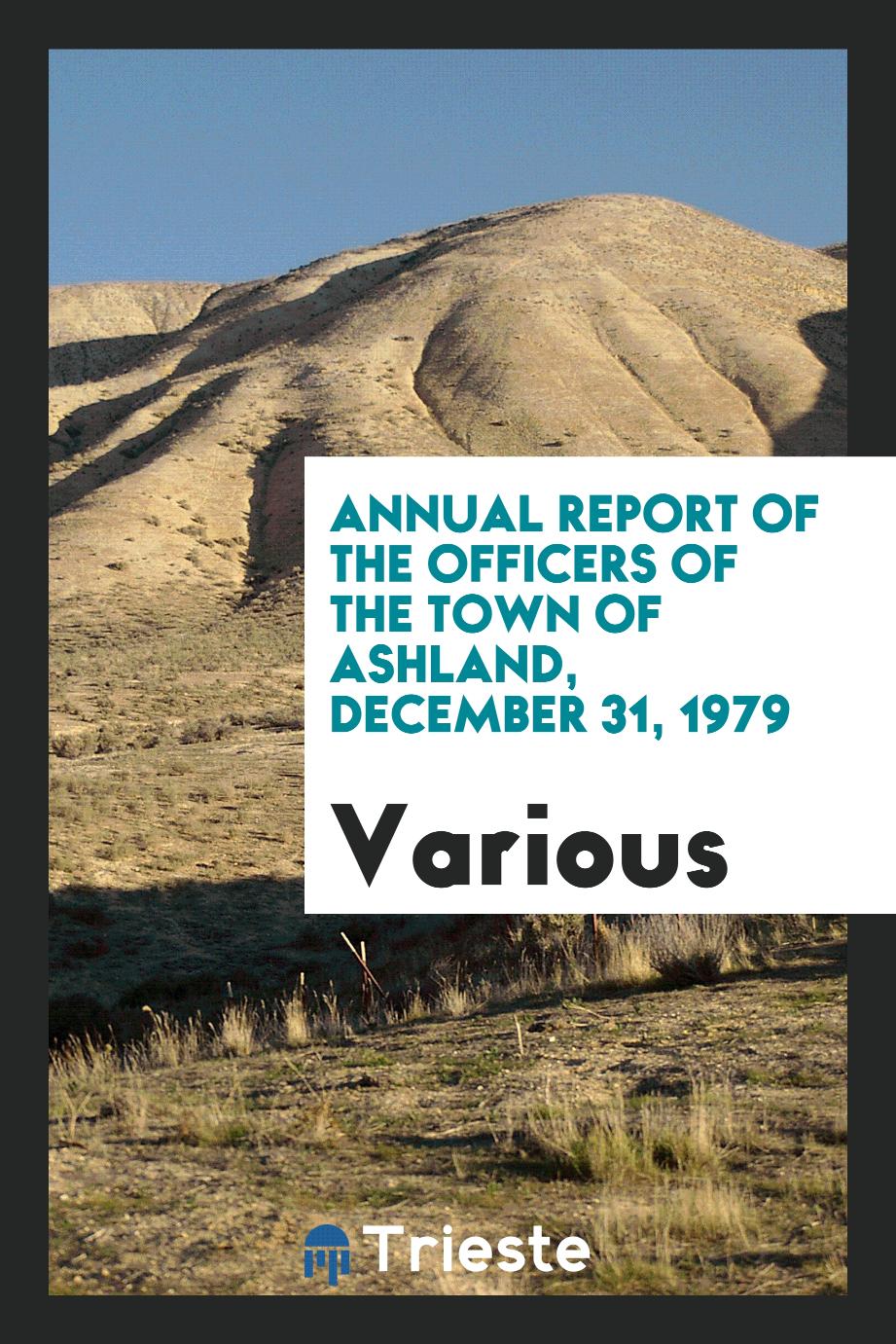 Annual Report of the Officers of the Town of Ashland, December 31, 1979
