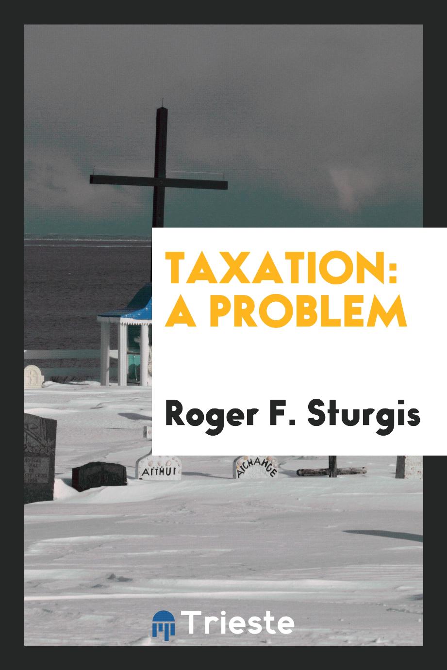 Taxation: a problem
