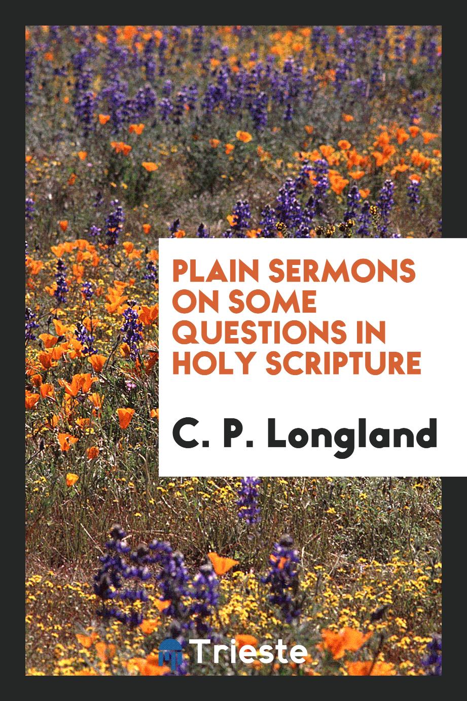 Plain Sermons on Some Questions in Holy Scripture