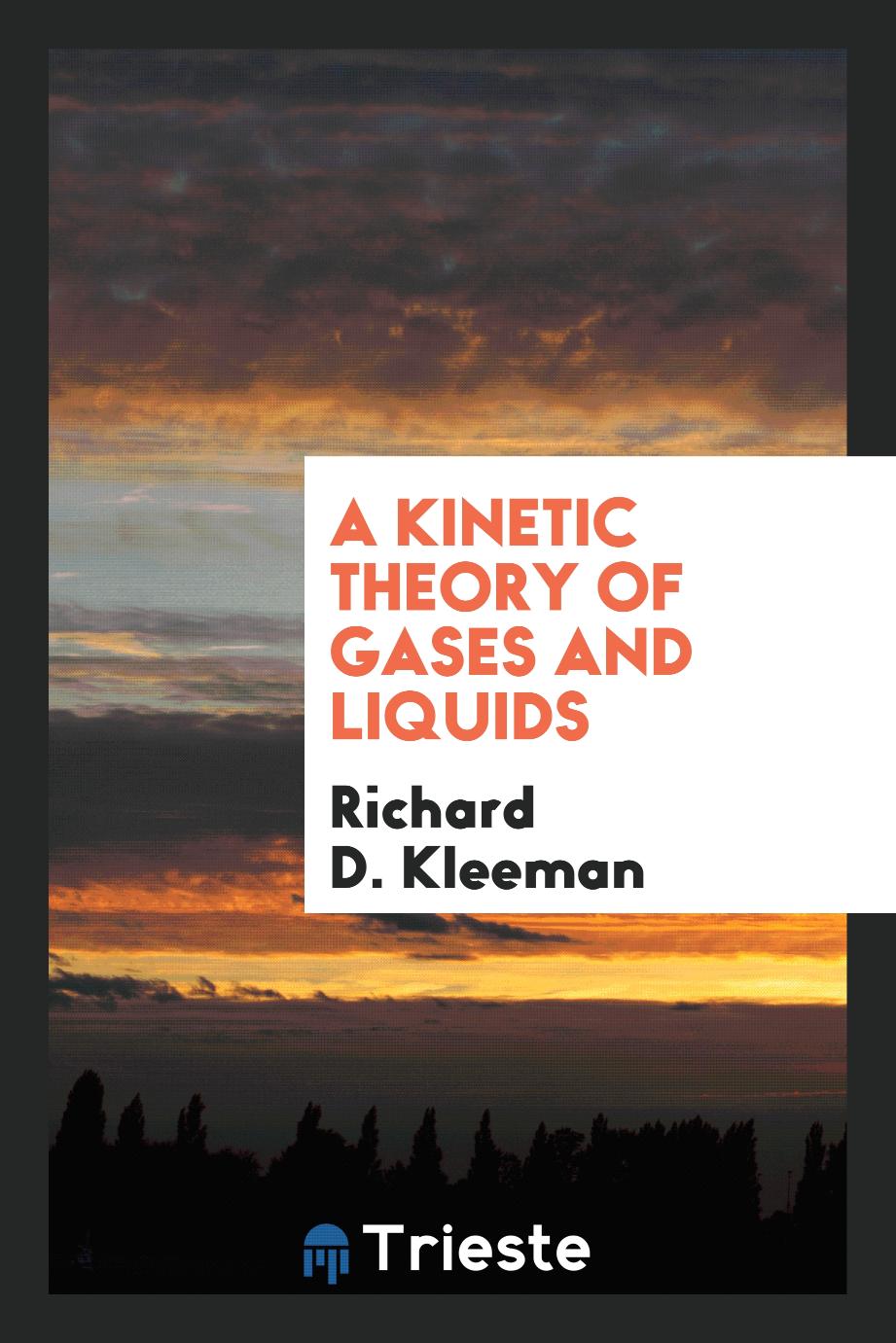 A kinetic theory of gases and liquids