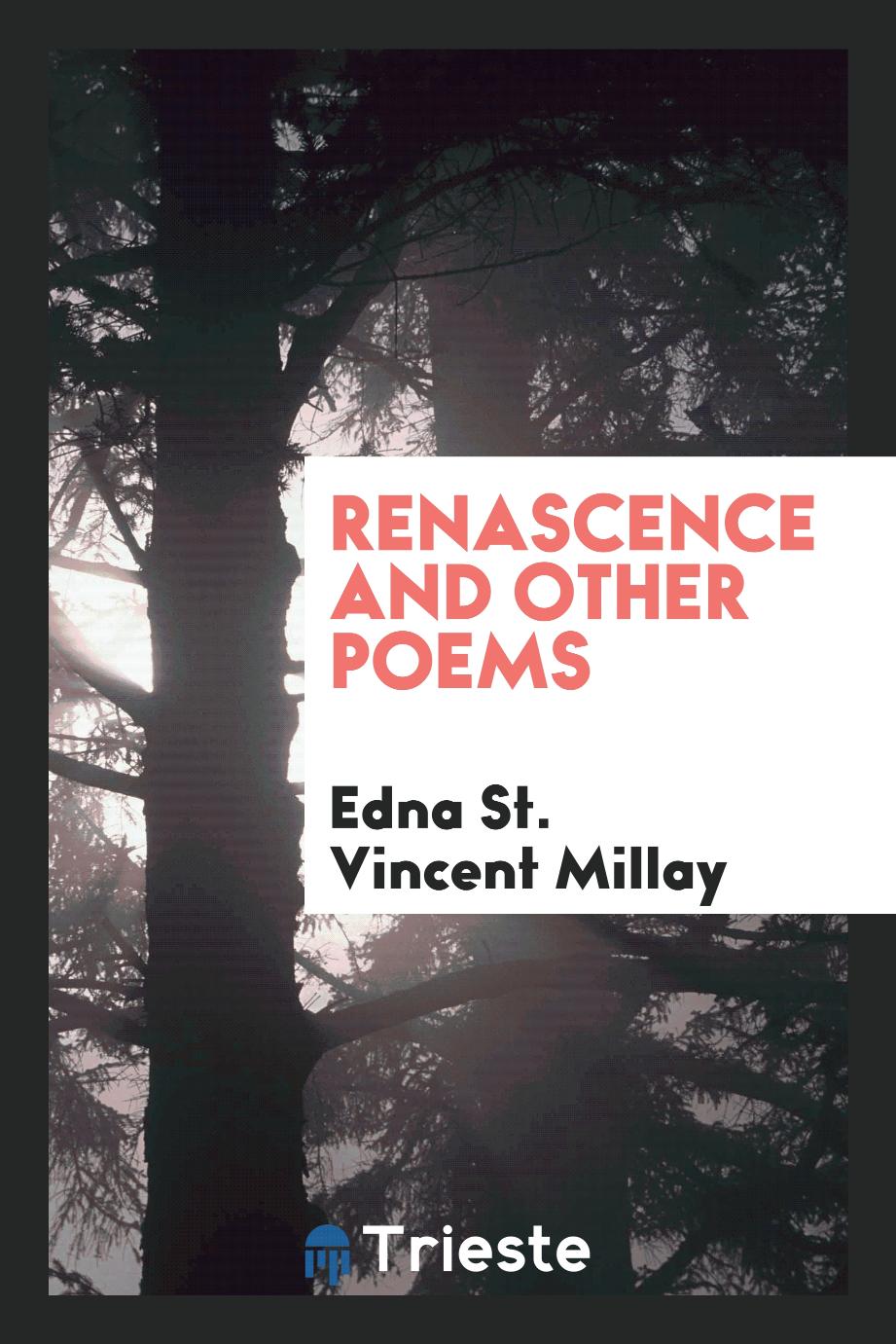 Edna St. Vincent Millay - Renascence and other poems