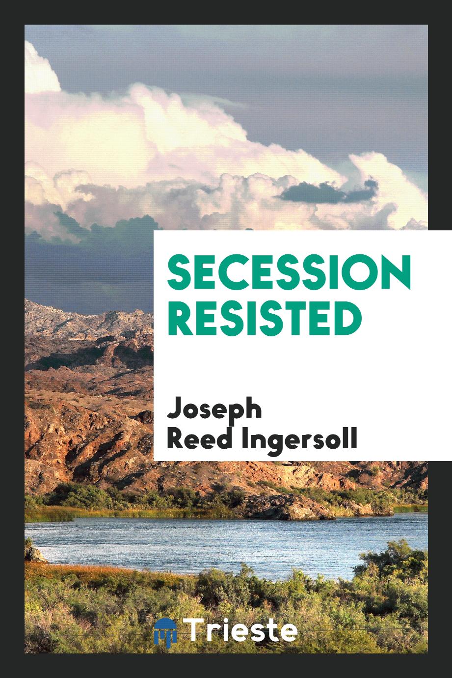 Secession Resisted