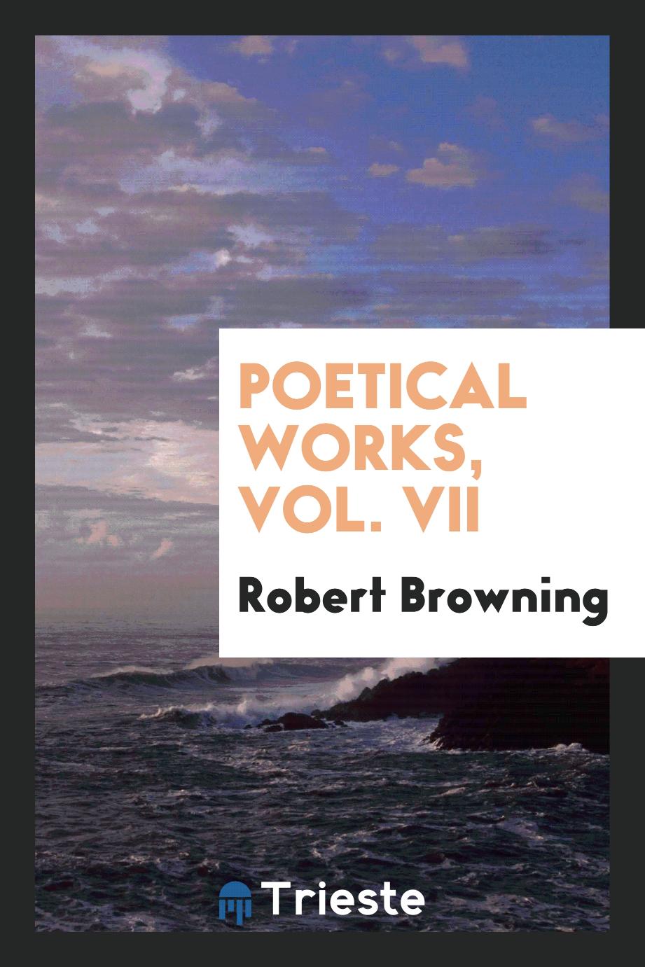 Poetical works, Vol. VII