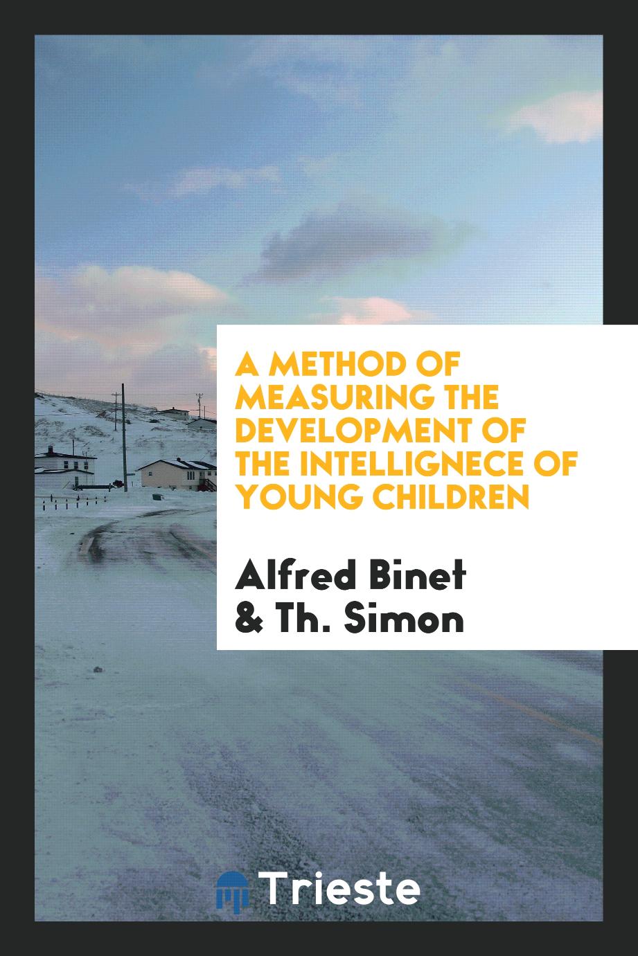 Alfred Binet, Th. Simon - A Method of Measuring the Development of the Intellignece of Young Children