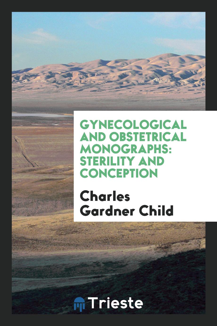 Gynecological and obstetrical monographs: Sterility and conception