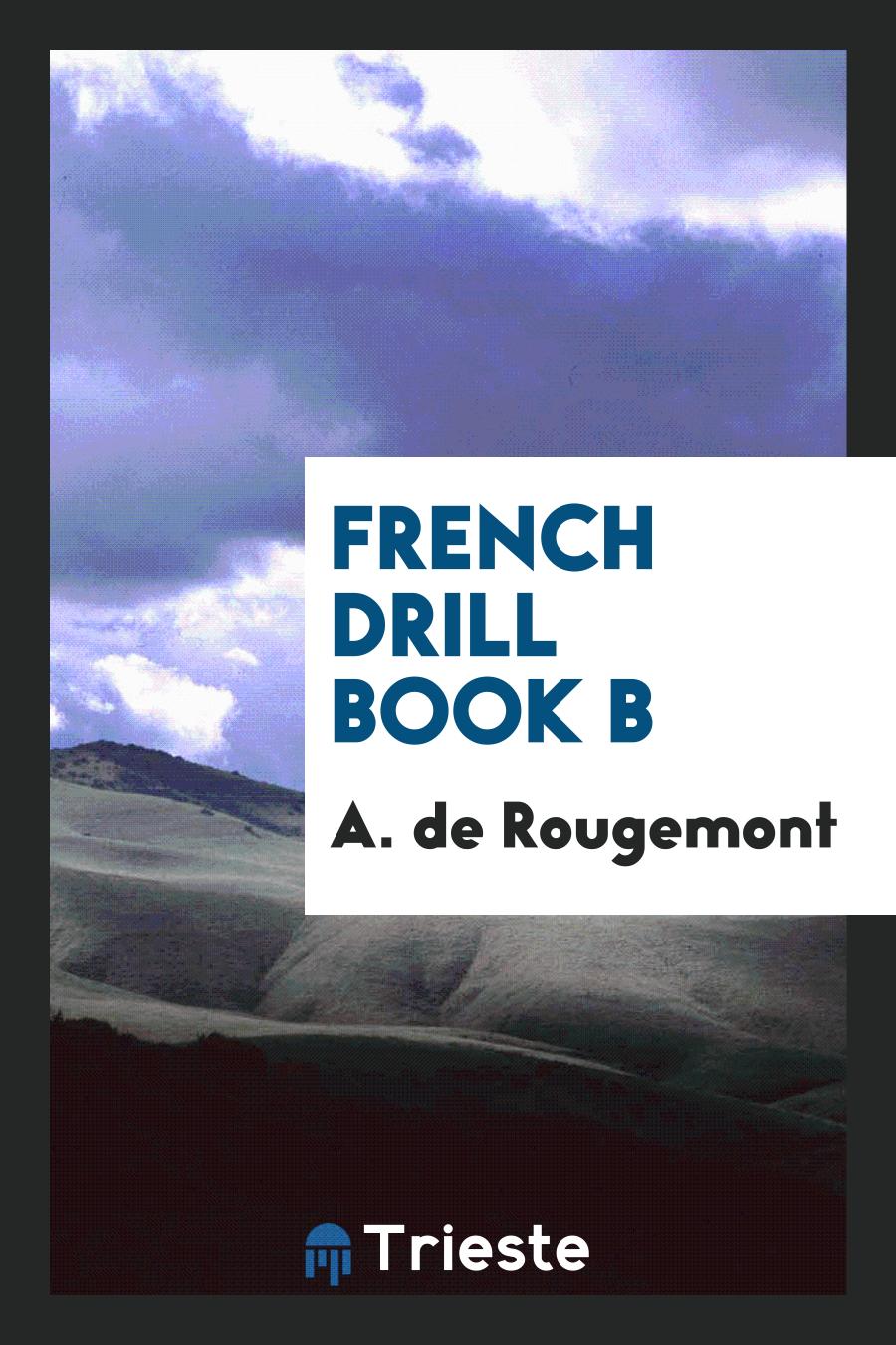 French Drill Book B