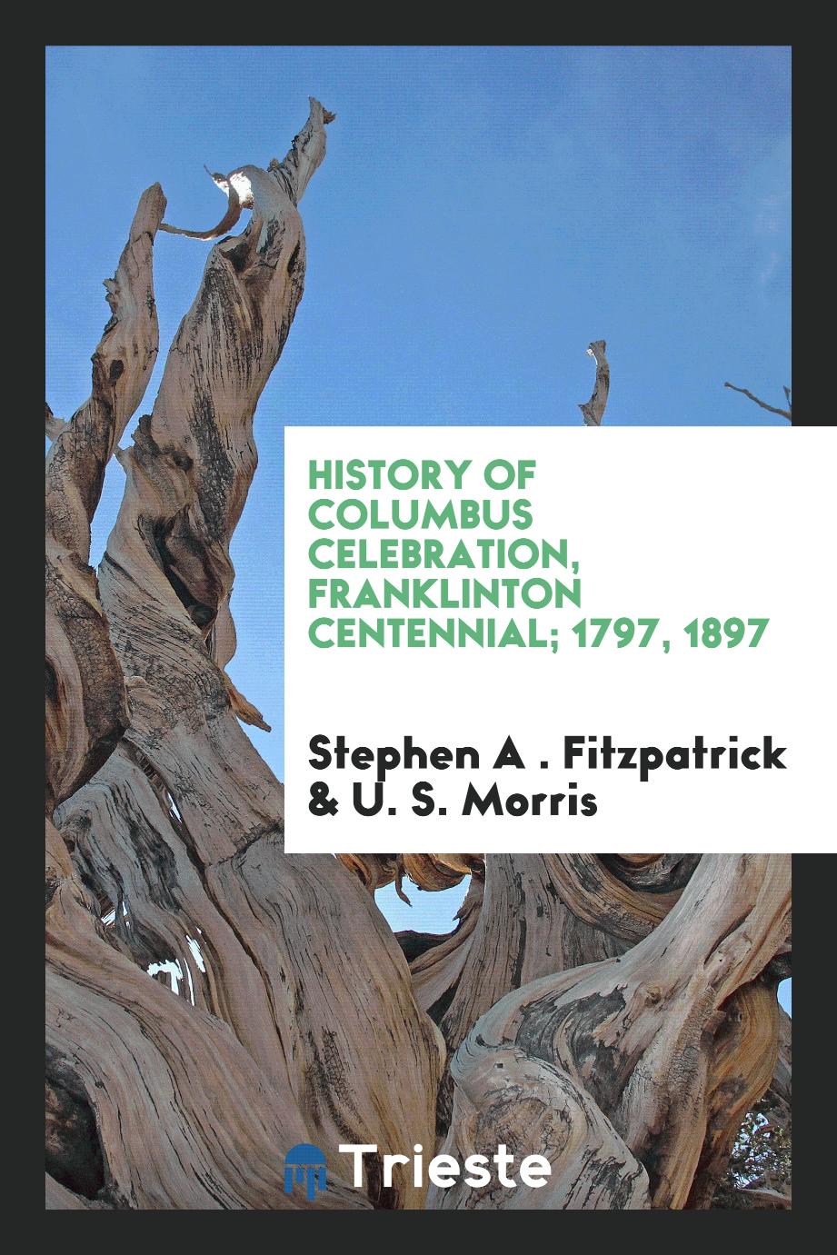 History of Columbus Celebration, Franklinton Centennial; 1797, 1897