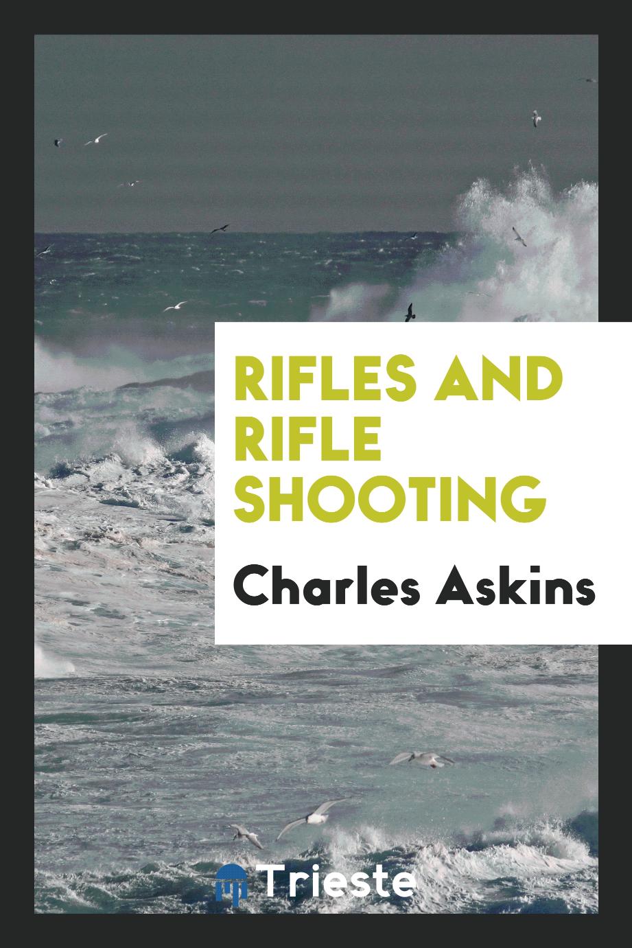 Rifles and Rifle Shooting