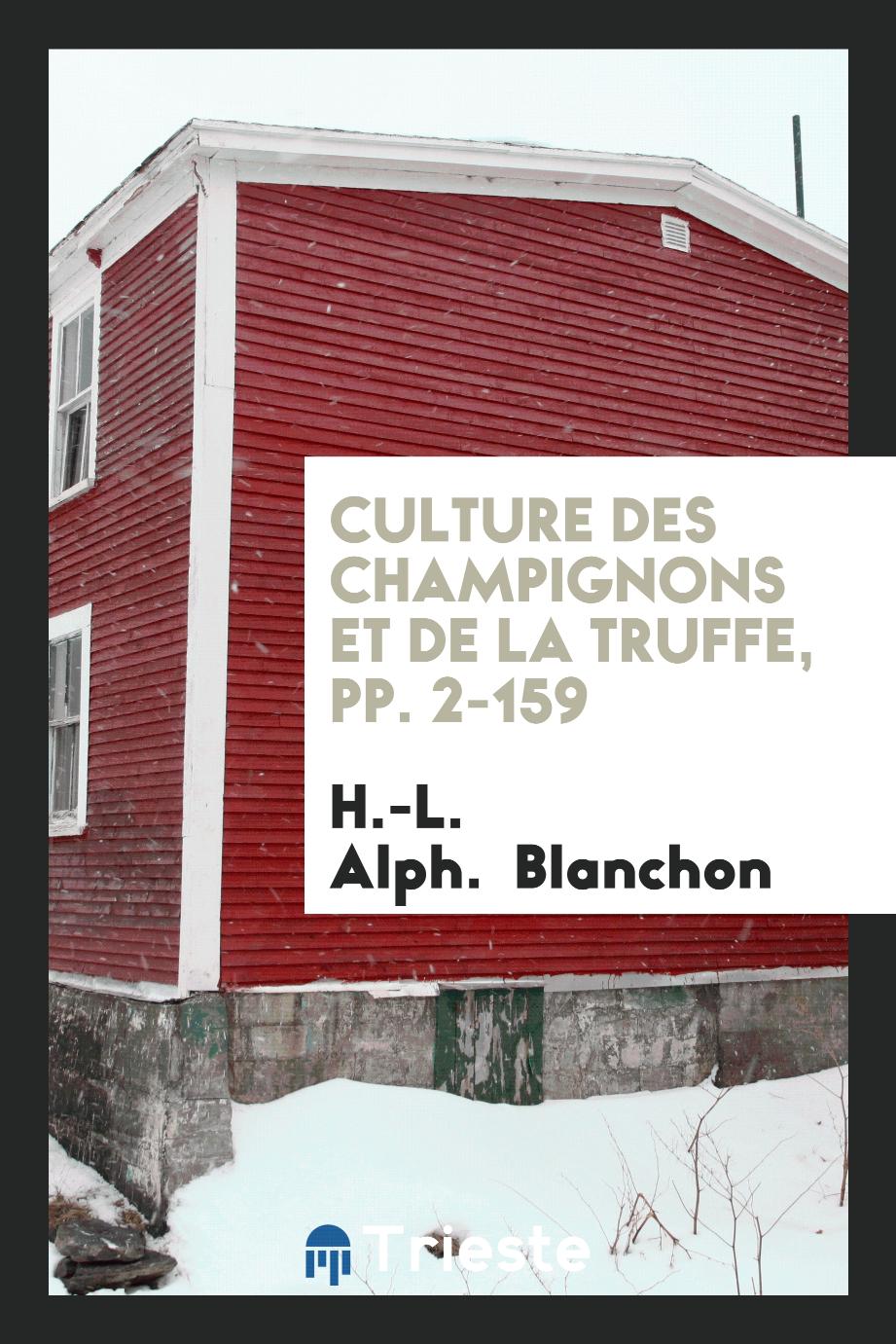 Culture des Champignons et de la Truffe, pp. 2-159