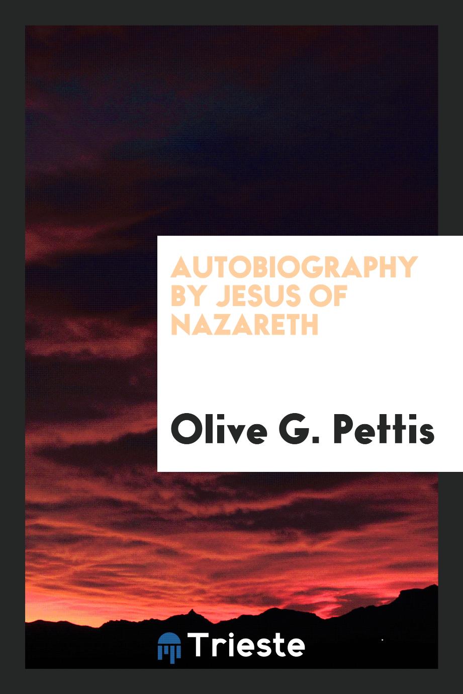 Autobiography by Jesus of Nazareth