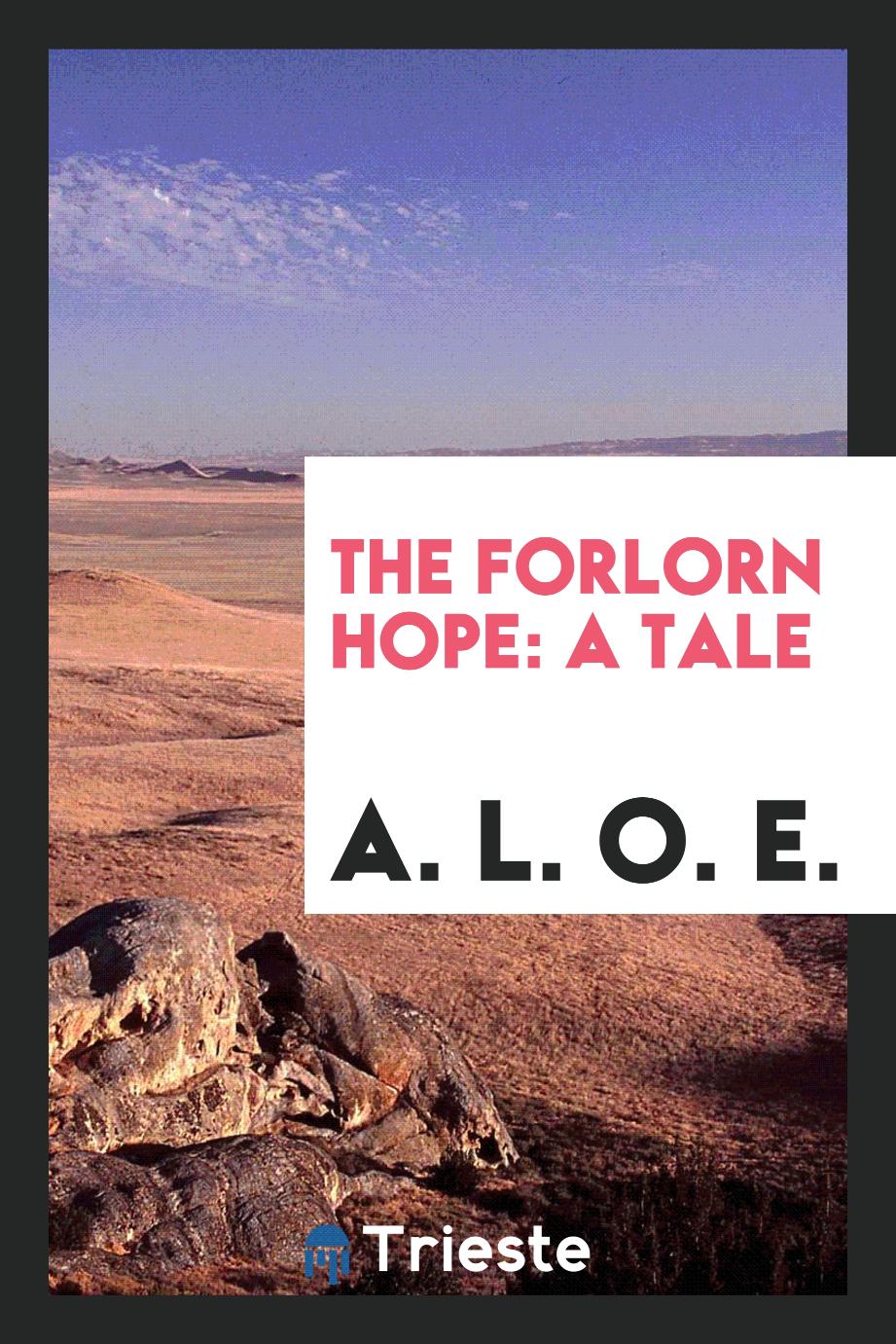 The Forlorn Hope: A Tale
