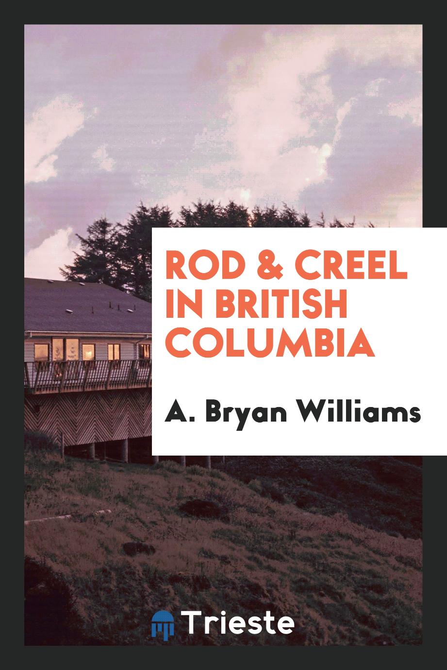 Rod & Creel in British Columbia