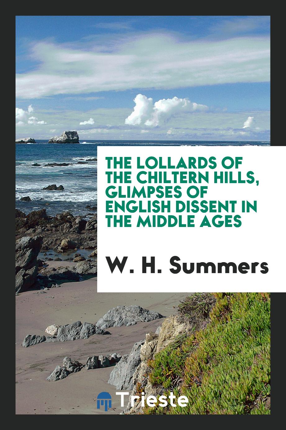 The Lollards of the Chiltern Hills, glimpses of English dissent in the Middle Ages