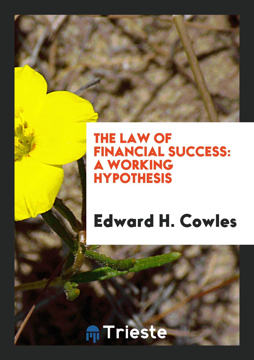 The Law of Financial Success: A Working Hypothesis