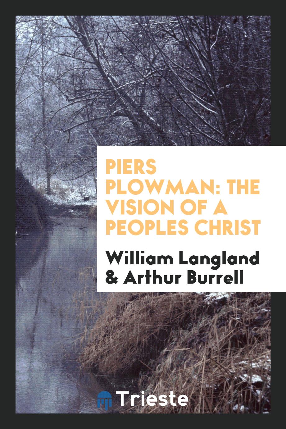 Piers Plowman: the vision of a peoples Christ