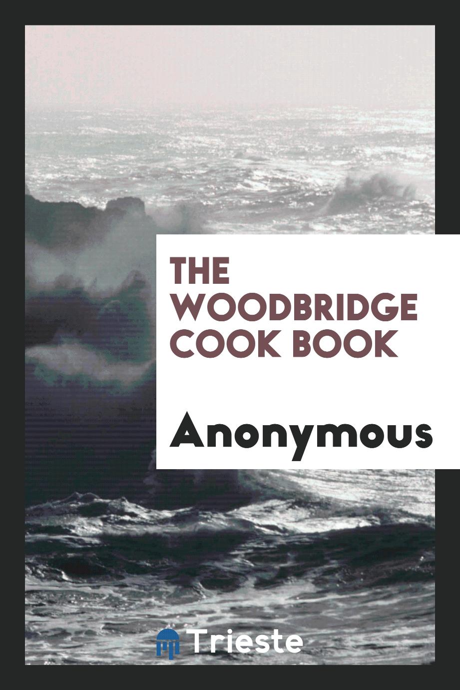 The Woodbridge cook book
