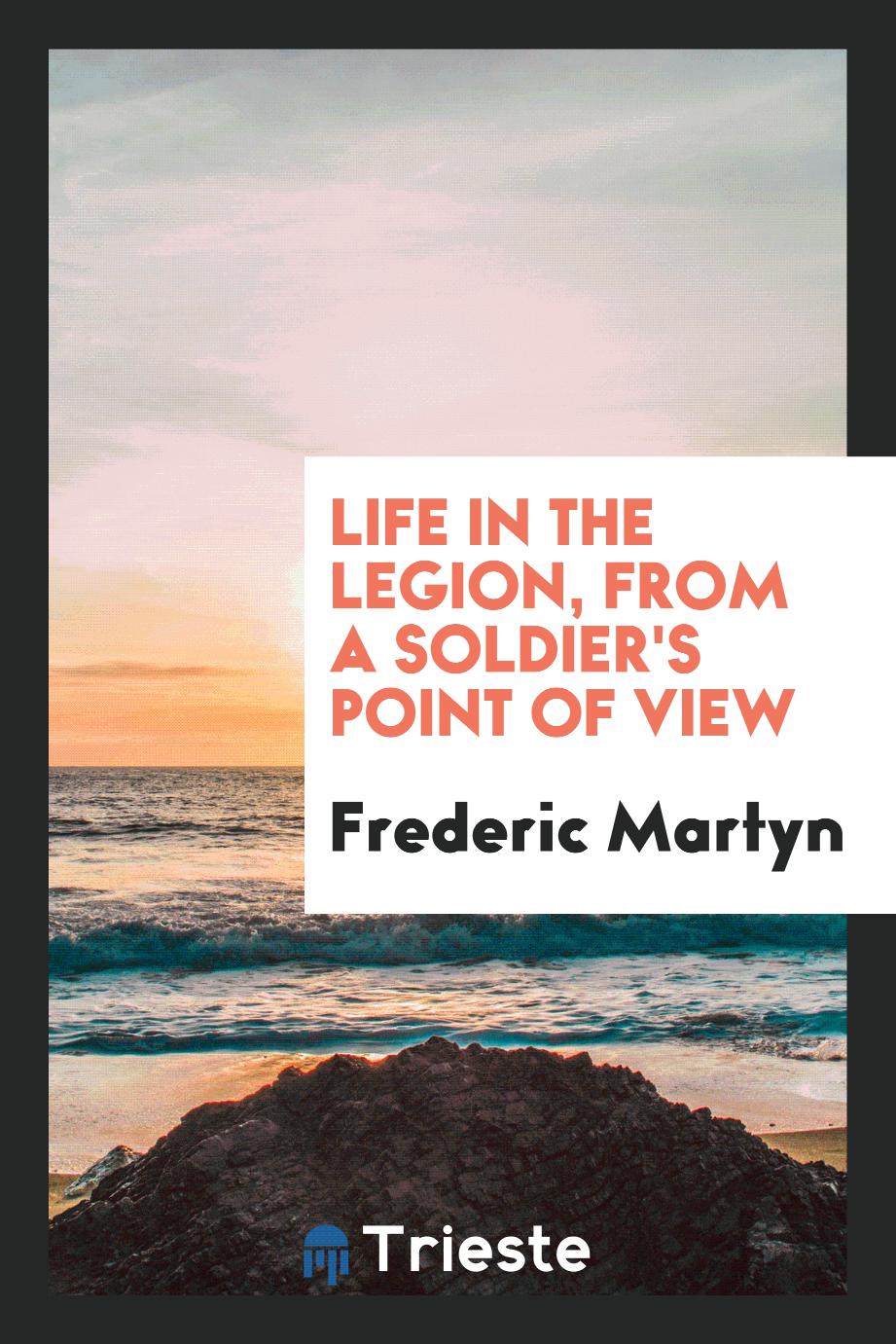 Life in the Legion, from a soldier's point of view