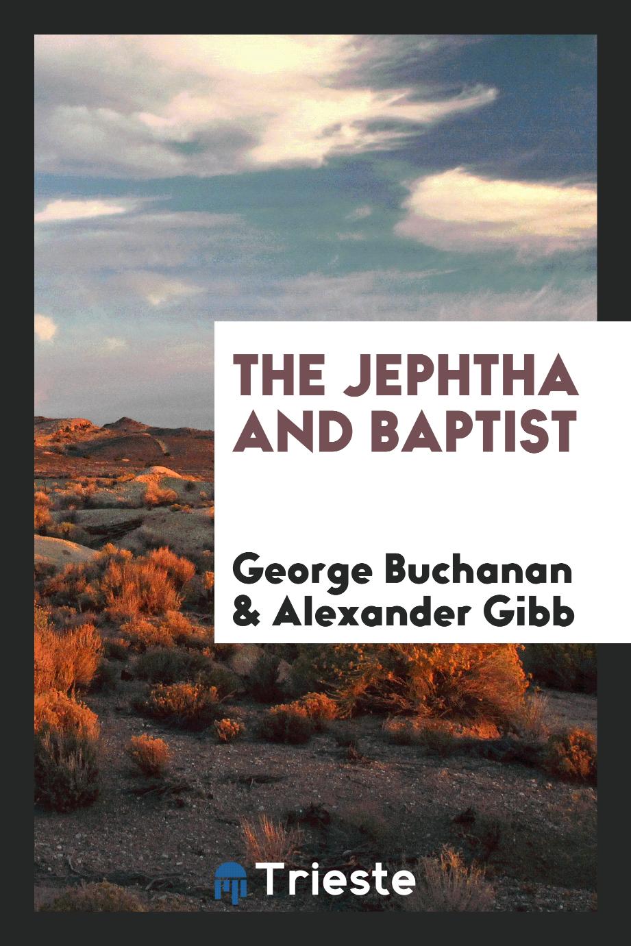 The Jephtha and Baptist
