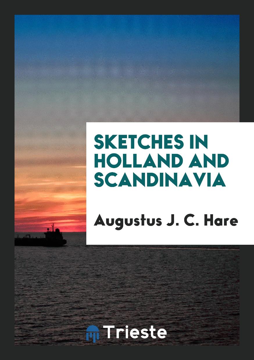 Sketches in Holland and Scandinavia