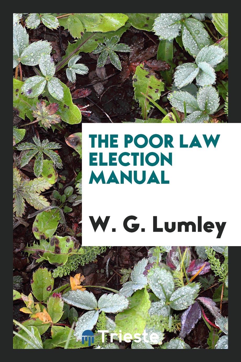 The Poor Law Election Manual
