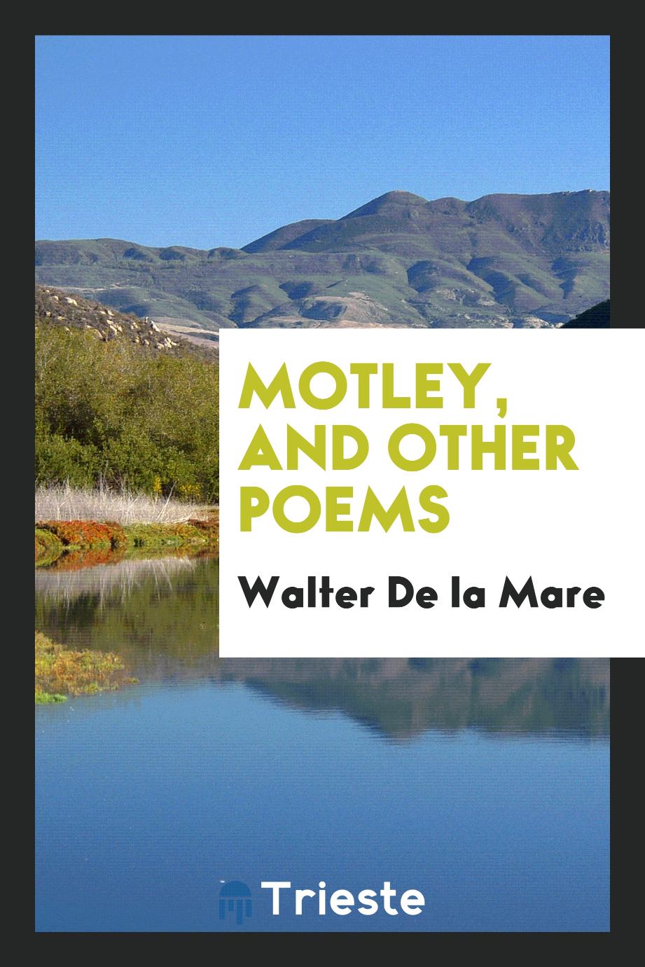 Motley, and other poems
