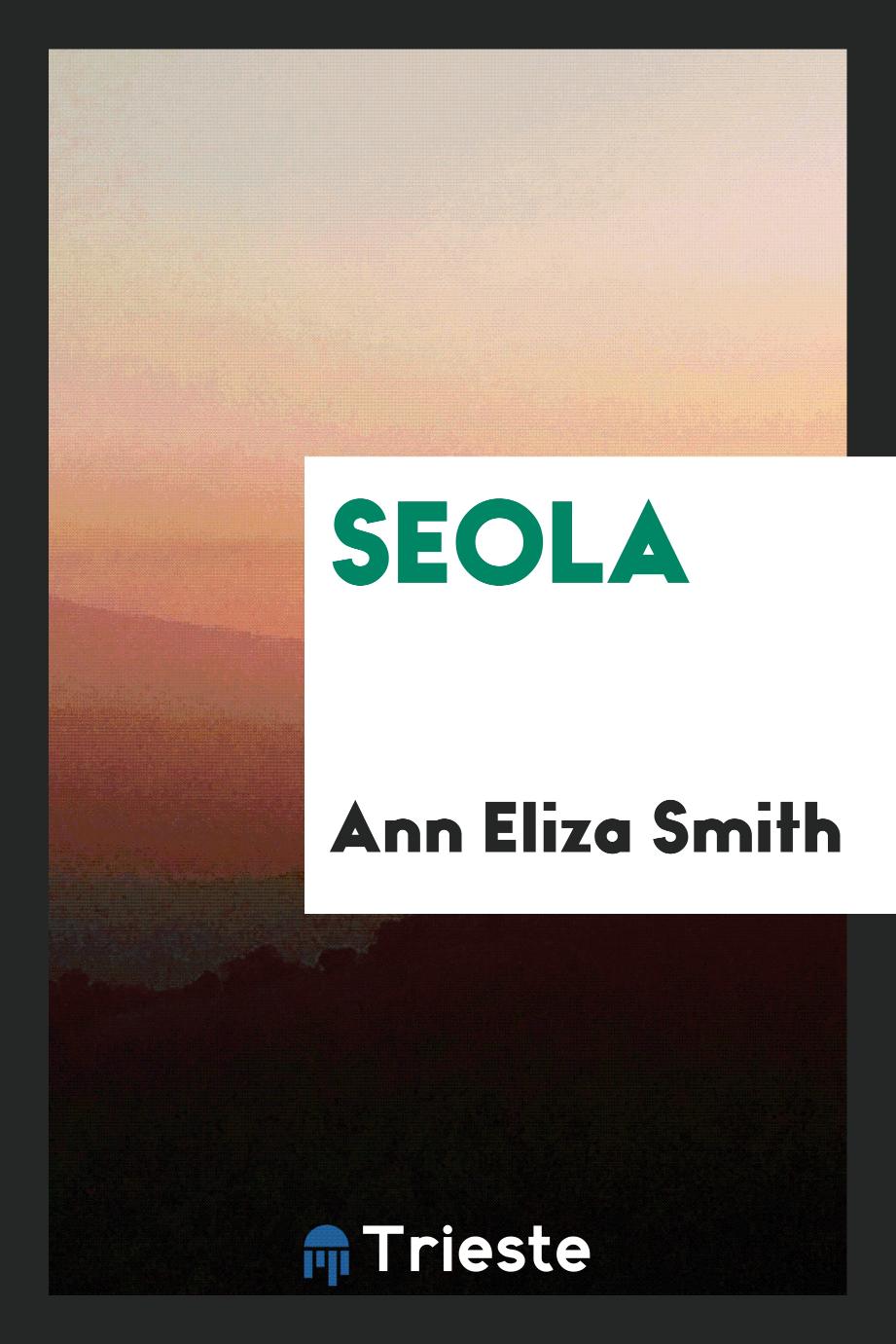 Ann Eliza Smith - Seola