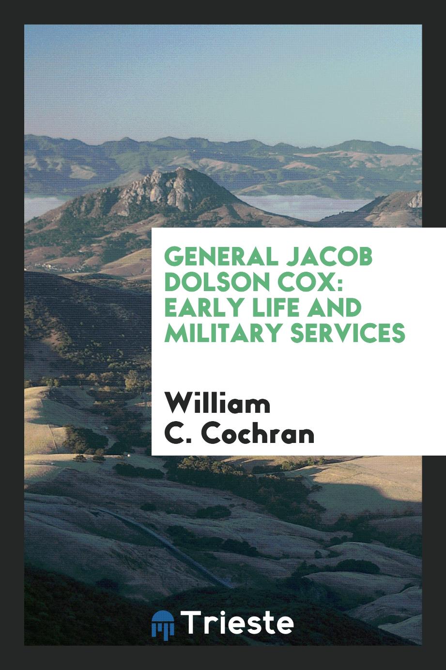 General Jacob Dolson Cox: Early Life and Military Services