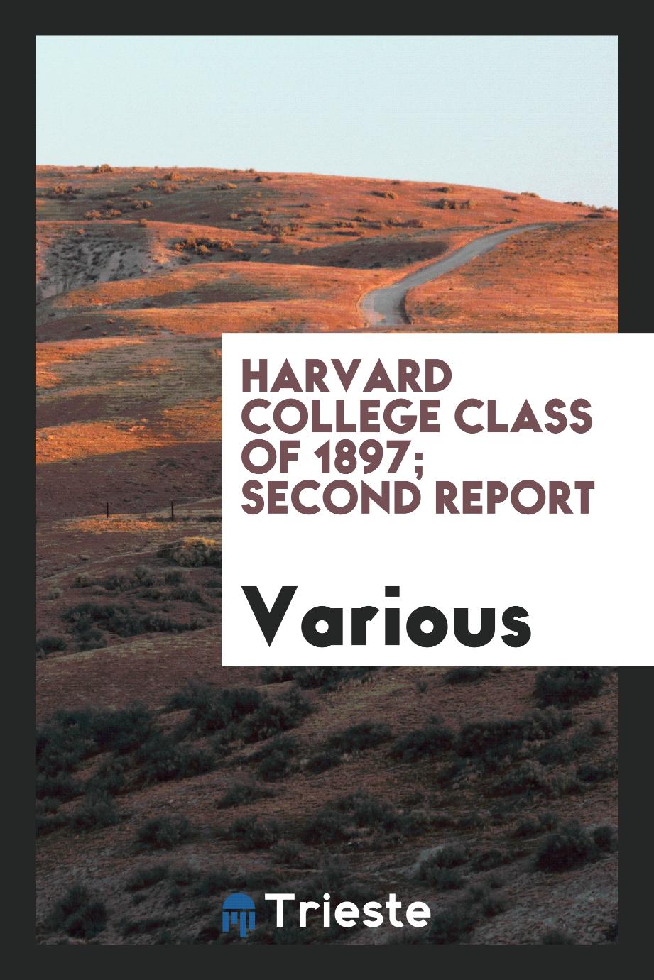 Harvard College Class of 1897; Second Report