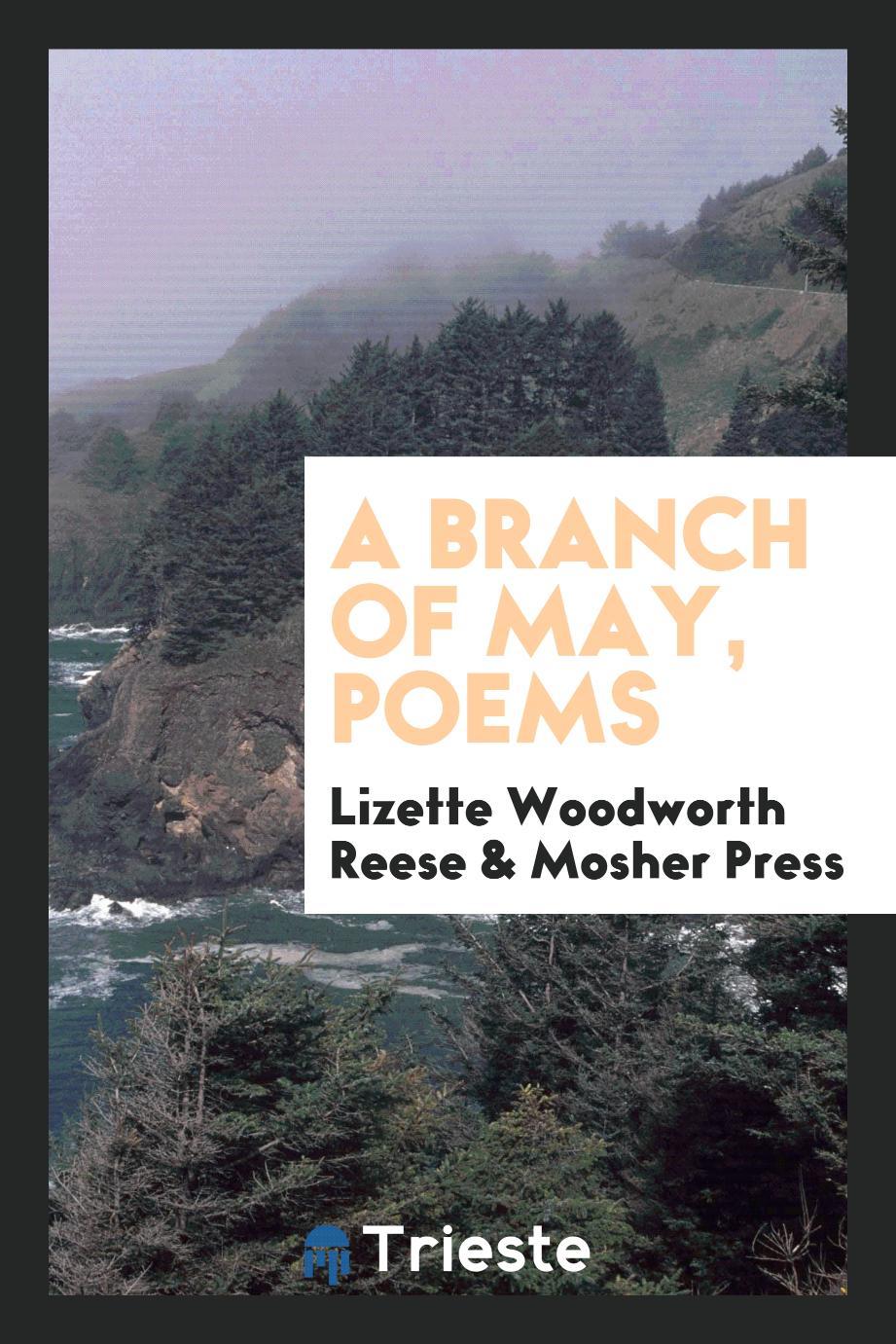 A branch of May, poems