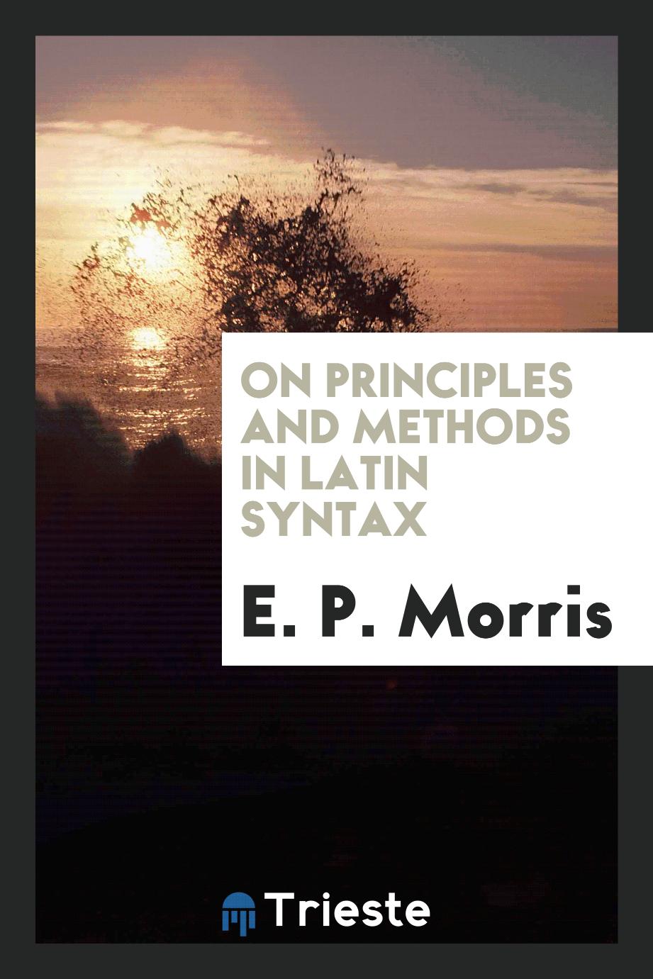 On principles and methods in Latin syntax