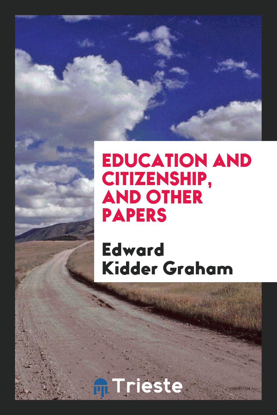 Education and citizenship, and other papers