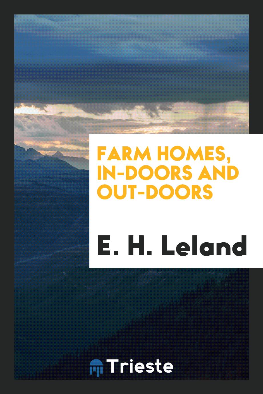 Farm Homes, In-Doors and Out-Doors