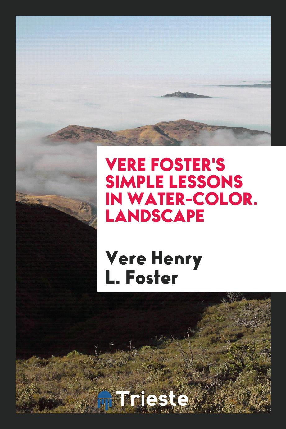 Vere Foster's Simple lessons in water-color. Landscape