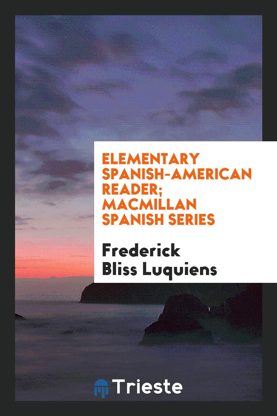 Elementary Spanish-American Reader; Macmillan Spanish Series