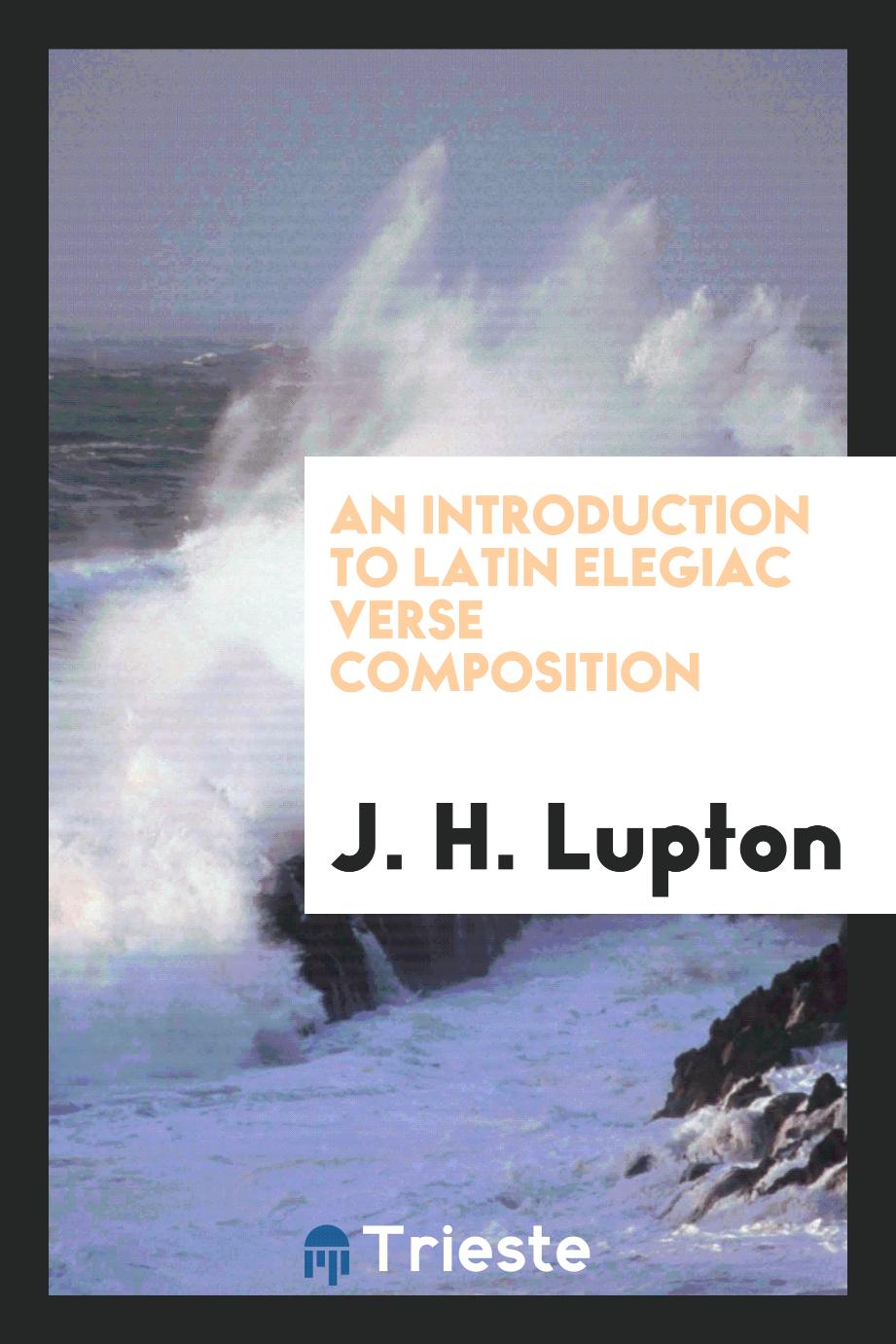 An Introduction to Latin Elegiac Verse Composition